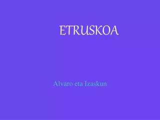 ETRUSKOA