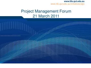 Project Management Forum 21 March 2011