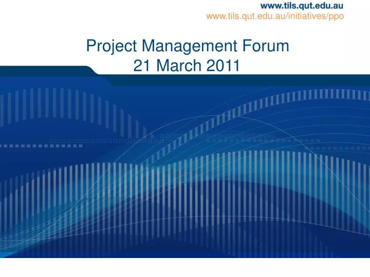 project management forum 21 march 2011