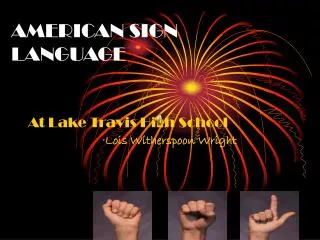 AMERICAN SIGN LANGUAGE