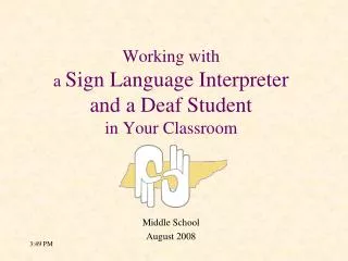 Working with a Sign Language Interpreter and a Deaf Student in Your Classroom