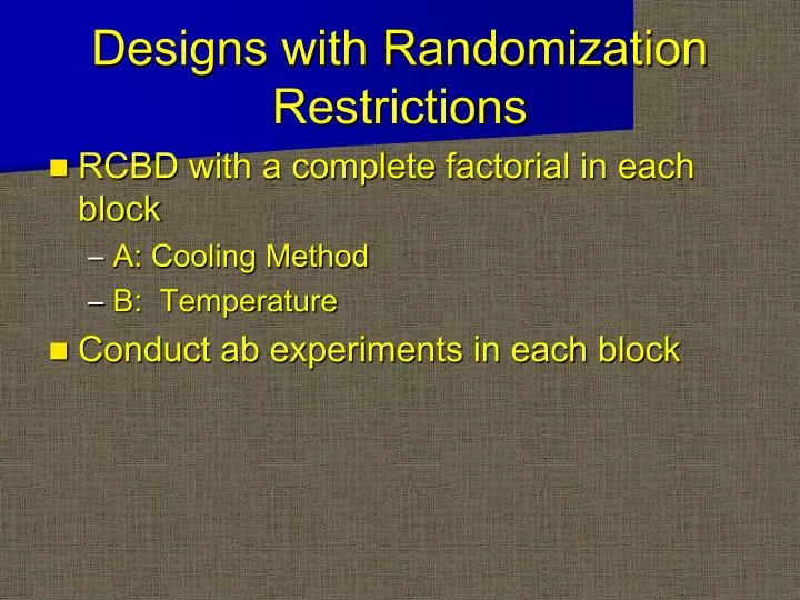 designs with randomization restrictions