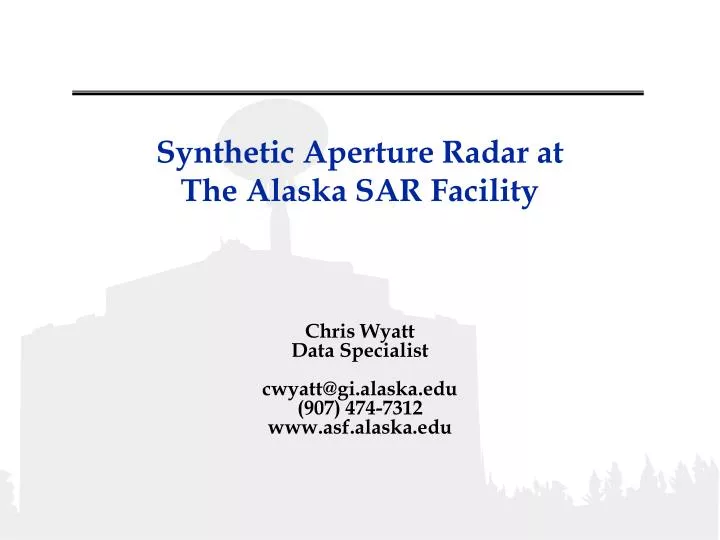 synthetic aperture radar at the alaska sar facility