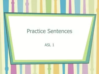 practice sentences