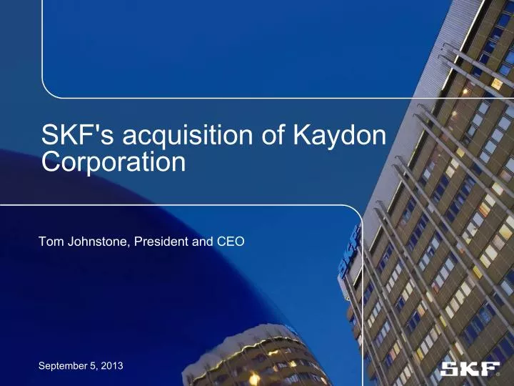 skf s acquisition of kaydon corporation