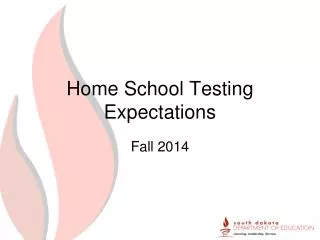 Home School Testing Expectations