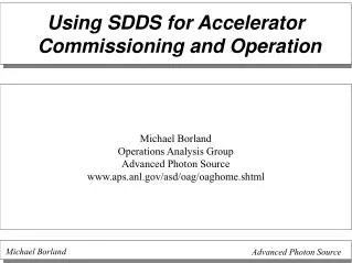 Using SDDS for Accelerator Commissioning and Operation