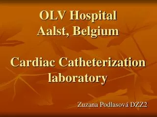 OLV Hospital Aalst, Belgium Cardiac Catheterization laboratory