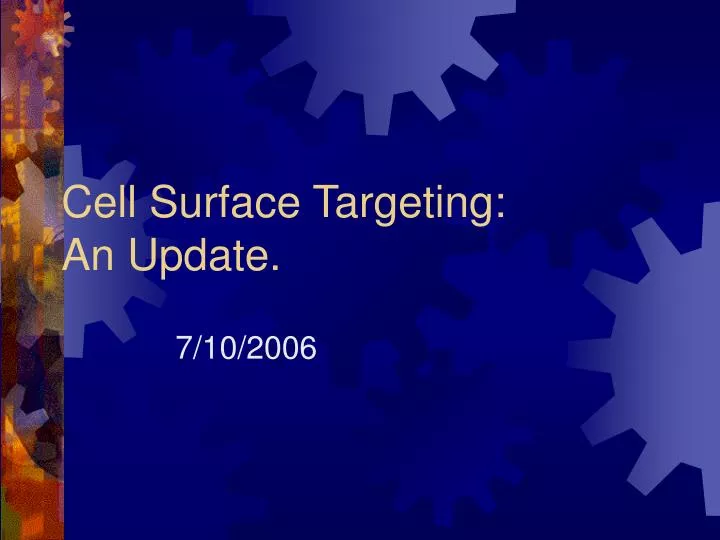 cell surface targeting an update