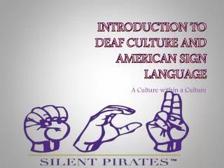 Introduction to Deaf Culture and American Sign Language
