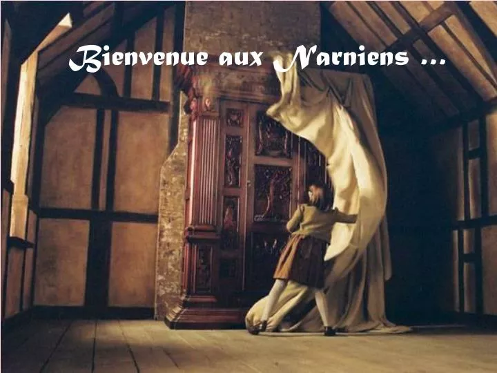 bienvenue aux narniens