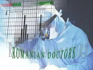ROMANIAN DOCTORS