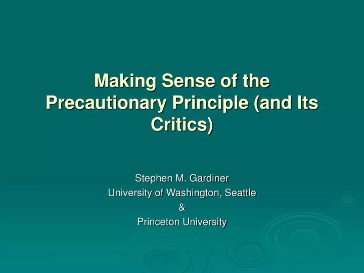 making sense of the precautionary principle and its critics