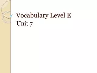 Vocabulary Level E