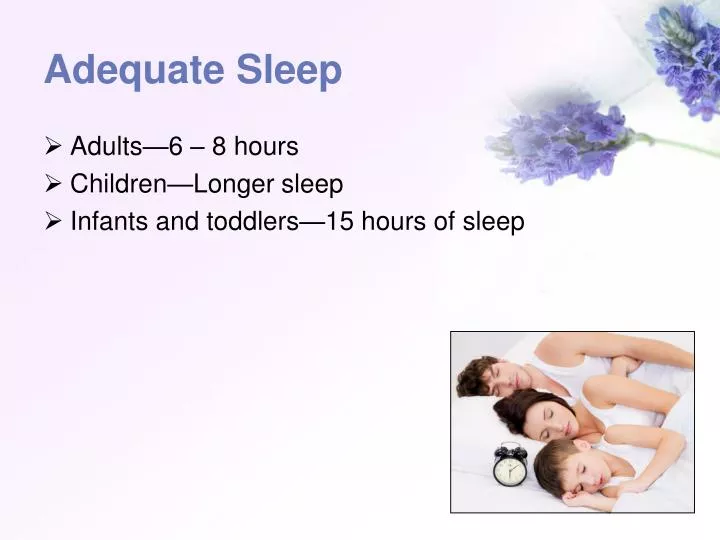 adequate sleep