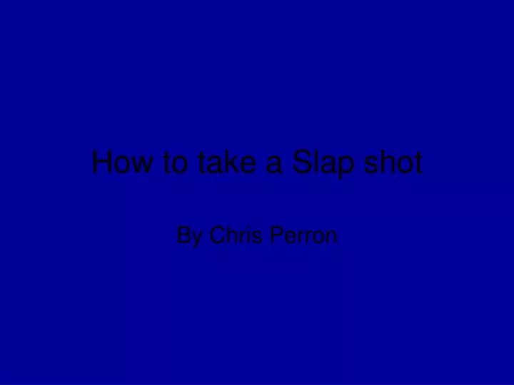how to take a slap shot