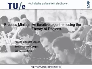 Process Mining: 	An iterative algorithm using the 			Theory of Regions