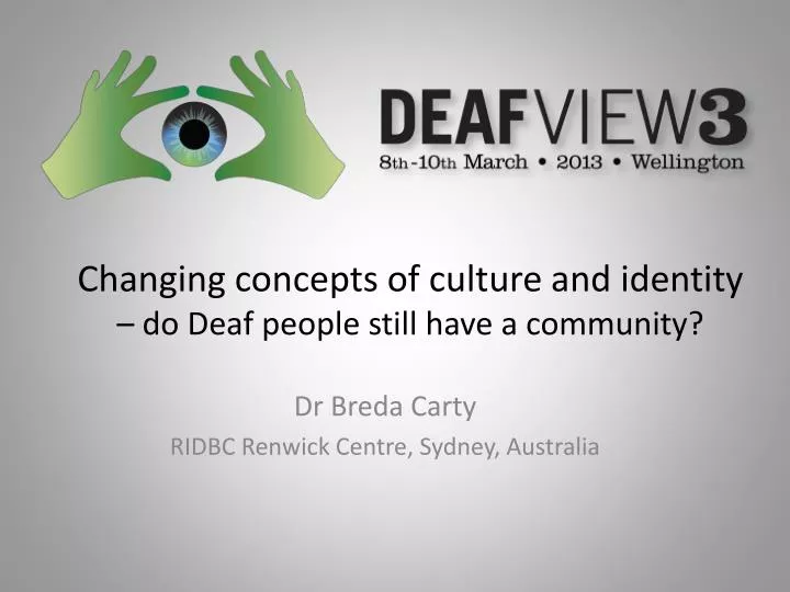 changing concepts of culture and identity do deaf people still have a community
