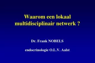 waarom een lokaal multidisciplinair netwerk