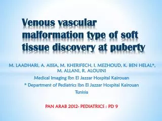 Venous vascular malformation type of soft tissue discovery at puberty