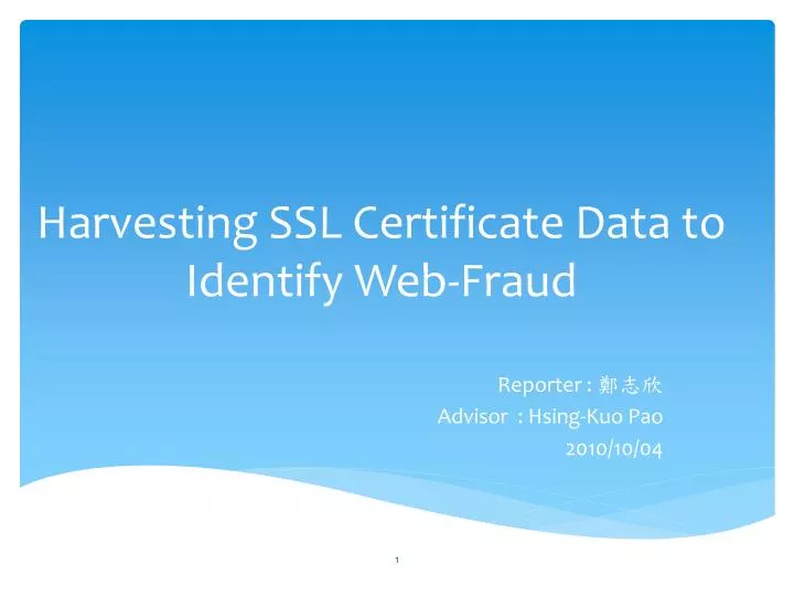harvesting ssl certificate data to identify web fraud