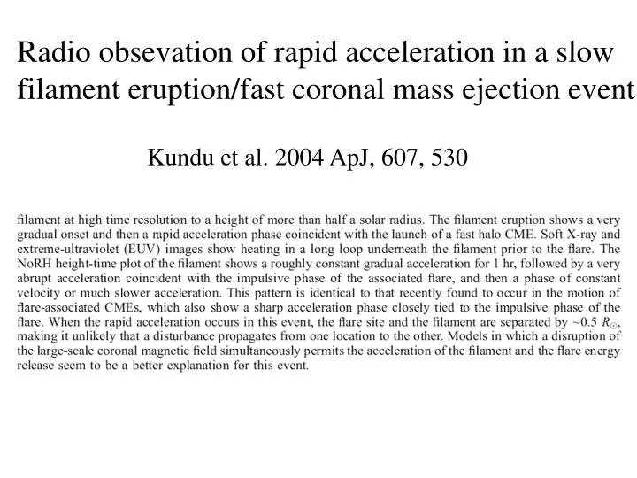 radio obsevation of rapid acceleration in a slow filament eruption fast coronal mass ejection event