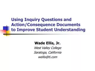 Using Inquiry Questions and Action/Consequence Documents to Improve Student Understanding