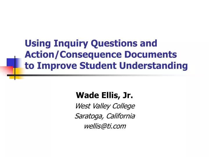 using inquiry questions and action consequence documents to improve student understanding