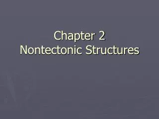 Chapter 2 Nontectonic Structures