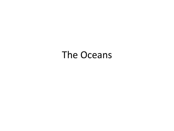 the oceans