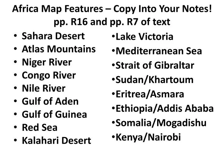 africa map features copy into your notes pp r16 and pp r7 of text