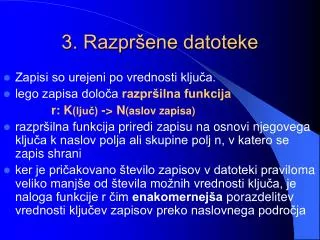 3 razpr ene datoteke