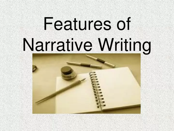 features of narrative writing