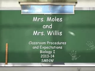 Mrs. Moles and Mrs. Willis