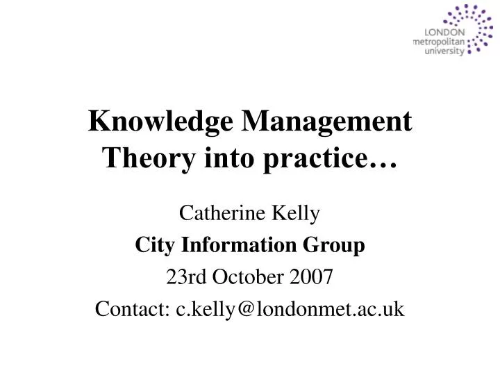 knowledge management theory into practice