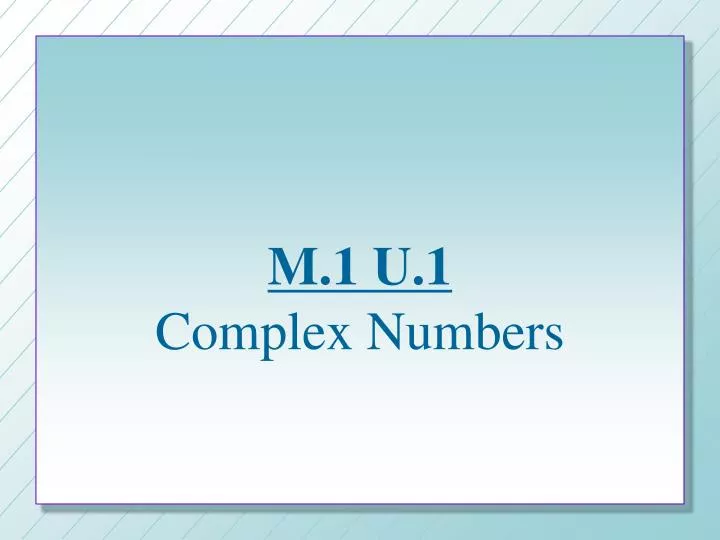 m 1 u 1 complex numbers