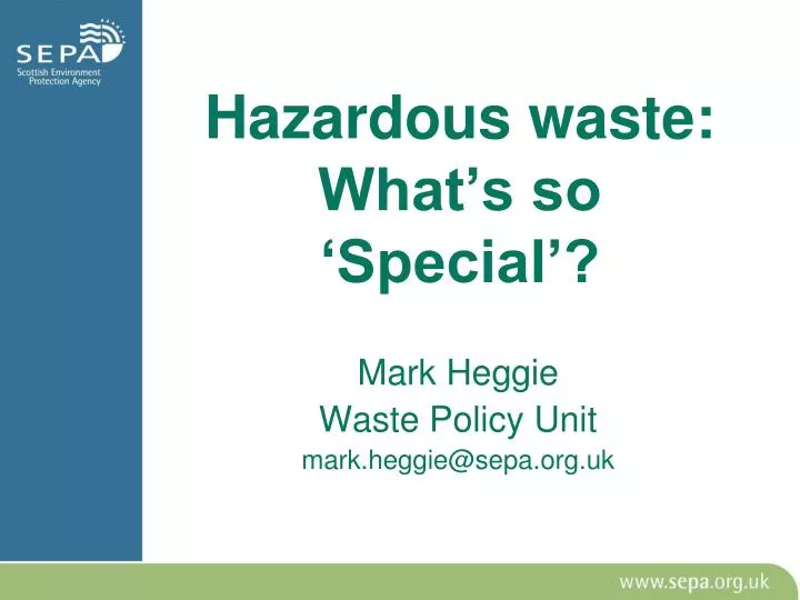 hazardous waste what s so special