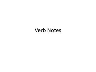 Verb Notes