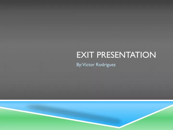exit presentation