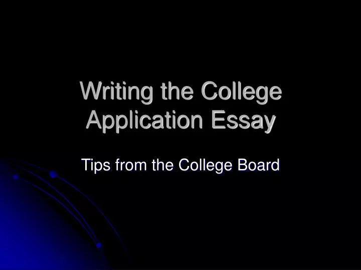 writing the college application essay