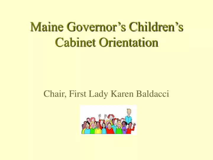 maine governor s children s cabinet orientation