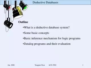 Outline What is a deductive database system? Some basic concepts