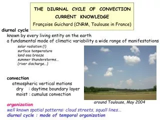 THE DIURNAL CYCLE OF CONVECTION CURRENT KNOWLEDGE