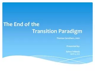 The End of the Transition Paradigm