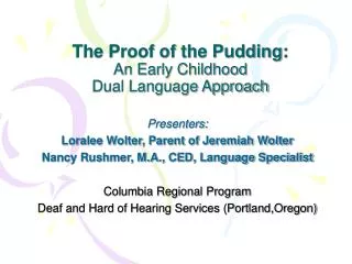 The Proof of the Pudding: An Early Childhood Dual Language Approach
