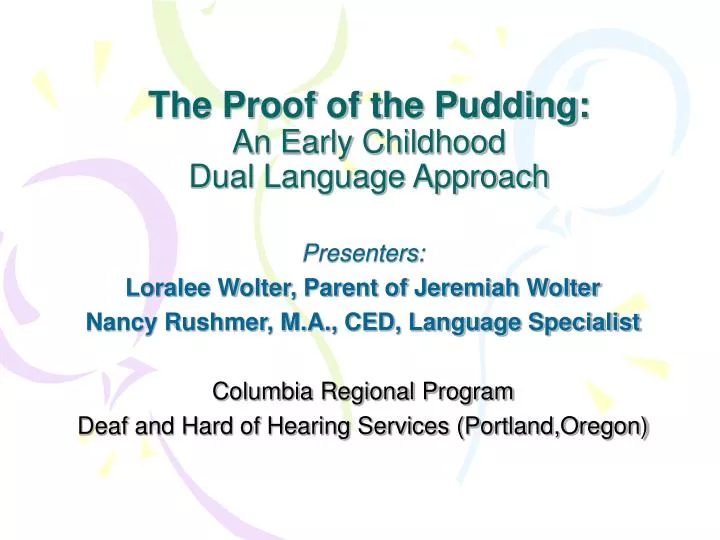 the proof of the pudding an early childhood dual language approach