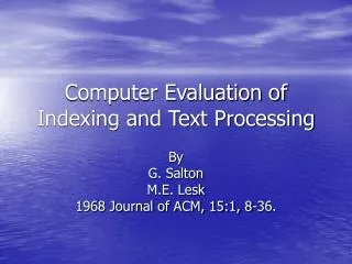Computer Evaluation of Indexing and Text Processing