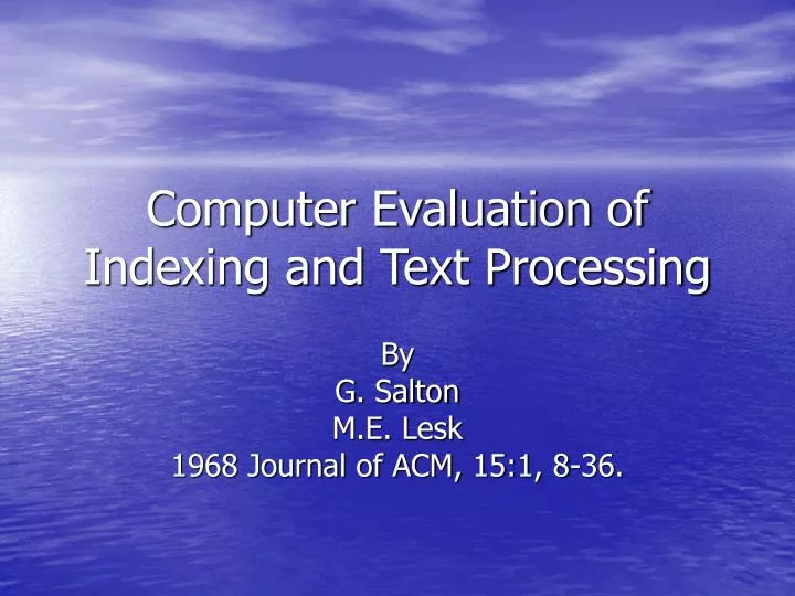 computer evaluation of indexing and text processing