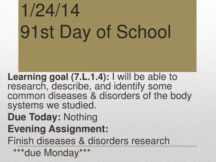1 24 14 91st day of school