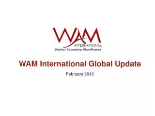 WAM International Global Update